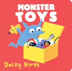 Monster Toys (Daisy Hirst's Monster Books) By Daisy Hirst, Daisy Hirst (Illustrator) Cover Image