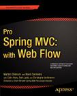 Pro Spring MVC: With Web Flow (Expert's Voice in Spring) By Marten Deinum, Koen Serneels, Colin Yates Cover Image