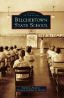 Belchertown State School By Katherine Anderson, Robert N. Hornick (Foreword by) Cover Image