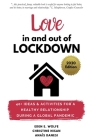 Love In and Out of Lockdown: 40+ ideas and activities for a healthy relationship during a global pandemic Cover Image
