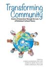 Transforming Community: Stories of Connection Through the Lens of Relational-Cultural Theory By Connie Gunderson (Editor), Dorothy Graff (Editor), Karen Craddock (Editor) Cover Image