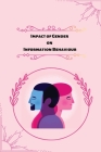 Impact of gender on information behaviour By Pathak Paramita P Cover Image