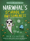 Narwhal's School of Awesomeness (A Narwhal and Jelly Book #6) By Ben Clanton Cover Image