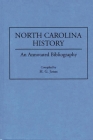 North Carolina History: An Annotated Bibliography (Bibliographies of the States of the United States) By H. G. Jones Cover Image