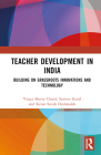 Teacher Development in India: Building on Grassroots Innovations and Technology Cover Image