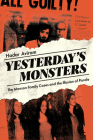 Yesterday's Monsters: The Manson Family Cases and the Illusion of Parole By Prof. Hadar Aviram Cover Image