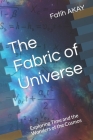 The Fabric of Universe: Exploring Time and the Wonders of the Cosmos Cover Image