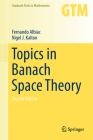 Topics in Banach Space Theory (Graduate Texts in Mathematics #233) Cover Image