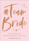 #Team Bride: How to Plan the Perfect Party for Your Bff  Cover Image