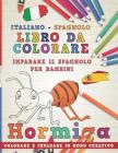 Libro Da Colorare Italiano - Spagnolo. Imparare Il Spagnolo Per Bambini. Colorare E Imparare in Modo Creativo By Nerdmediait Cover Image