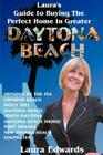 Laura's Guide to Buying the Perfect Home in Greater Daytona Beach Cover Image