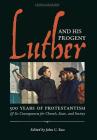 Luther and His Progeny: 500 Years of Protestantism and Its Consequences for Church, State, and Society Cover Image
