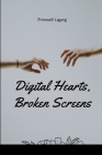 Digital Hearts, Broken Screens Cover Image