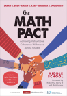 The Math Pact, Middle School: Achieving Instructional Coherence Within and Across Grades (Corwin Mathematics) By Sarah B. Bush, Karen S. Karp, Barbara J. Dougherty Cover Image