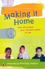 Making It Home: Real-Life Stories from Children Forced to Flee Cover Image