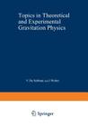 Topics in Theoretical and Experimental Gravitation Physics (NATO Science Series B: #27) By V. De Sabbata (Editor) Cover Image