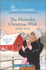 The Midwife's Christmas Wish: An Uplifting Inspirational Romance By Leigh Bale Cover Image