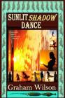 Sunlit Shadow Dance By Graham Wilson Cover Image