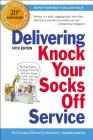 Delivering Knock Your Socks Off Service By Performance Research Associates, John Bush (Illustrator) Cover Image