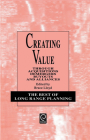 Creating Value: Through Acquisitions, Demergers, Buyouts and Alliances (Best of Long Range Planning #3) Cover Image