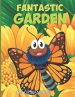 Fantastic gardens Coloring Book: Mystery garden Flowers, butterfly, and Floral Adventure Green nature Relaxation activity book By Lawn Published Cover Image