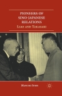 Pioneers of Sino-Japanese Relations: Liao and Takasaki By M. Itoh Cover Image