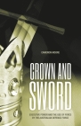 Crown and Sword: Executive power and the use of force by the Australian Defence Force Cover Image