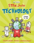 Basher STEM Junior: Technology By Simon Basher (Illustrator), Jonathan O'Callaghan Cover Image