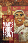 Mao's Third Front: The Militarization of Cold War China By Covell F. Meyskens Cover Image