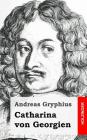 Catharina von Georgien By Andreas Gryphius Cover Image