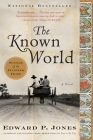 The Known World: A Novel By Edward P. Jones Cover Image