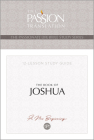 Tpt the Book of Joshua: 12-Lesson Study Guide (Passionate Life Bible Study) By Brian Simmons Cover Image