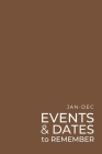 JAN-DEC Events & Dates to Remember: Minimalists Important & Special Dates Log Book - Year-Long Monthly Organizer for Birthdays, Anniversaries, Appoint By Bucketofham Notebooks &. Journals Cover Image