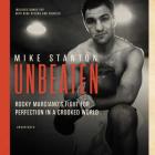 Unbeaten Lib/E: Rocky Marciano's Fight for Perfection in a Crooked World Cover Image