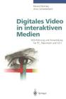 Digitales Video in Interaktiven Medien: Einführung Und Anwendung Für Pc, Macintosh Und CD-I Cover Image