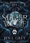 Shadow City: Silver Wolf (The Complete Series) Cover Image