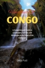 Heartbeat Of Congo: A Comprehensive Guide to Landscapes, Cultures, and Adventures in the Heart of the Continent By Ekila Futi Cover Image