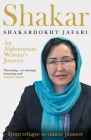 Shakar: A Woman's Journey from Afghanistan: Refugee to Cancer Pioneer Cover Image