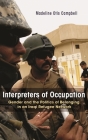 Interpreters of Occupation: Gender and the Politics of Belonging in an Iraqi Refugee Network Cover Image