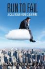 Run to Fail: A call down from cloud nine Cover Image