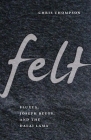 Felt: Fluxus, Joseph Beuys, and the Dalai Lama By Chris Thompson Cover Image