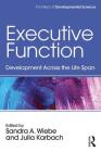 Executive Function: Development Across the Life Span (Frontiers of Developmental Science) By Sandra A. Wiebe (Editor), Julia Karbach (Editor) Cover Image