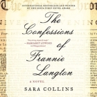 The Confessions of Frannie Langton Lib/E By Sara Collins (Read by), Roy McMillan (Read by), Roy MacMillan (Read by) Cover Image