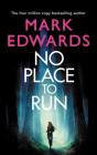 No Place to Run By Mark Edwards, Will M. Watt (Read by) Cover Image