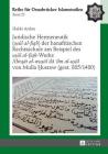 Juridische Hermeneutik («Uṣūl Al-Fiqh») Der Hanafitischen Rechtsschule Am Beispiel Des «Uṣūl Al-Fiqh»-Werks «Mirqāt Al-Wu&# (Roi - Reihe Fuer Osnabruecker Islamstudien #25) Cover Image