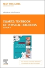 Textbook of Physical Diagnosis Elsevier eBook on Vitalsource (Retail Access Card): History and Examination Cover Image