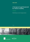 A European Legal Framework for Nuclear Liability: Rethinking Current Approaches (Ius Commune: European and Comparative Law Series #143) Cover Image