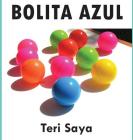 Bolita Azul By Teri Saya, Art Sanchez (Cover Design by) Cover Image