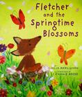 Fletcher and the Springtime Blossoms: A Springtime Book For Kids By Julia Rawlinson, Tiphanie Beeke (Illustrator) Cover Image