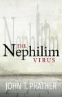 The Nephilim Virus By John T. Prather Cover Image